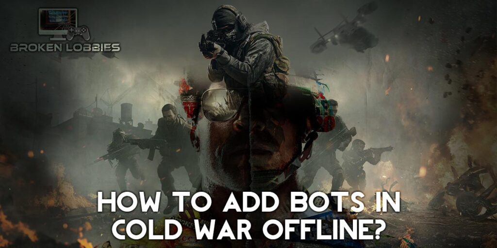 How to Add Bots in Cold War Offline